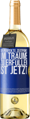 29,95 € Kostenloser Versand | Weißwein WHITE Ausgabe Der perfekte Zeitpunkt, um Träume zu erfüllen, ist jetzt Blaue Markierung. Anpassbares Etikett Junger Wein Ernte 2024 Verdejo