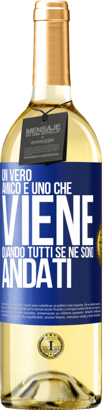 29,95 € Spedizione Gratuita | Vino bianco Edizione WHITE Un vero amico è uno che viene quando tutti se ne sono andati Etichetta Blu. Etichetta personalizzabile Vino giovane Raccogliere 2024 Verdejo