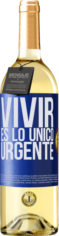 29,95 € Envío gratis | Vino Blanco Edición WHITE Vivir es lo único urgente Etiqueta Azul. Etiqueta personalizable Vino joven Cosecha 2024 Verdejo