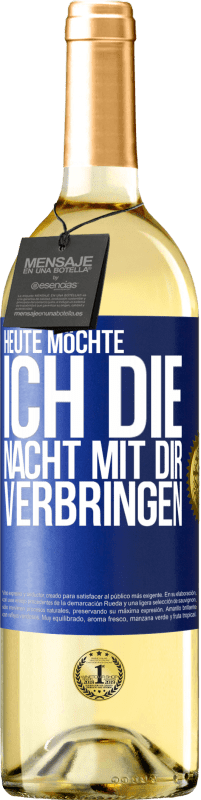 29,95 € Kostenloser Versand | Weißwein WHITE Ausgabe Heute möchte ich die Nacht mit dir verbringen Blaue Markierung. Anpassbares Etikett Junger Wein Ernte 2024 Verdejo