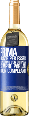 29,95 € Spedizione Gratuita | Vino bianco Edizione WHITE Prima. Grazie per essere qualcuno con cui posso sempre parlare. Buon compleanno Etichetta Blu. Etichetta personalizzabile Vino giovane Raccogliere 2024 Verdejo