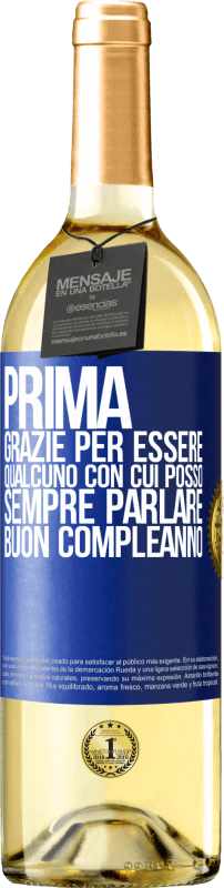 29,95 € Spedizione Gratuita | Vino bianco Edizione WHITE Prima. Grazie per essere qualcuno con cui posso sempre parlare. Buon compleanno Etichetta Blu. Etichetta personalizzabile Vino giovane Raccogliere 2024 Verdejo