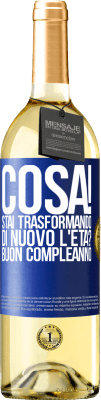 29,95 € Spedizione Gratuita | Vino bianco Edizione WHITE Cosa! Stai trasformando di nuovo l'età? Buon compleanno Etichetta Blu. Etichetta personalizzabile Vino giovane Raccogliere 2023 Verdejo