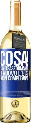29,95 € Spedizione Gratuita | Vino bianco Edizione WHITE Cosa! Stai trasformando di nuovo l'età? Buon compleanno Etichetta Blu. Etichetta personalizzabile Vino giovane Raccogliere 2025 Verdejo