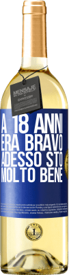 29,95 € Spedizione Gratuita | Vino bianco Edizione WHITE A 18 anni era bravo. Adesso sto molto bene Etichetta Blu. Etichetta personalizzabile Vino giovane Raccogliere 2024 Verdejo