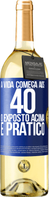 29,95 € Envio grátis | Vinho branco Edição WHITE A vida começa aos 40 anos. O acima é apenas prático Etiqueta Azul. Etiqueta personalizável Vinho jovem Colheita 2023 Verdejo