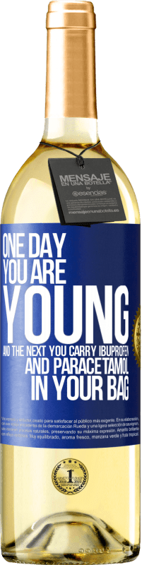 29,95 € Free Shipping | White Wine WHITE Edition One day you are young and the next you carry ibuprofen and paracetamol in your bag Blue Label. Customizable label Young wine Harvest 2024 Verdejo