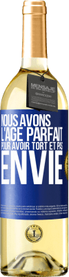 29,95 € Envoi gratuit | Vin blanc Édition WHITE Nous avons l'âge parfait pour avoir tort et pas envie Étiquette Bleue. Étiquette personnalisable Vin jeune Récolte 2024 Verdejo