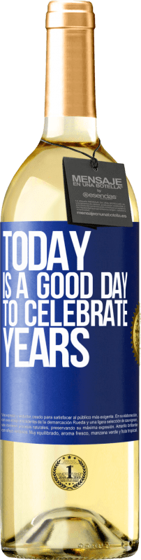 29,95 € 送料無料 | 白ワイン WHITEエディション 今日は年を祝うのに良い日です 青いタグ. カスタマイズ可能なラベル 若いワイン 収穫 2023 Verdejo
