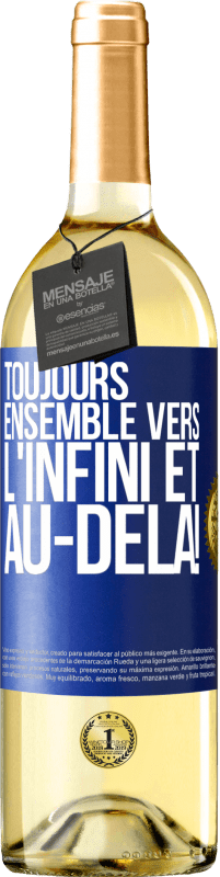 29,95 € Envoi gratuit | Vin blanc Édition WHITE Toujours ensemble vers l'infini et au-delà! Étiquette Bleue. Étiquette personnalisable Vin jeune Récolte 2024 Verdejo