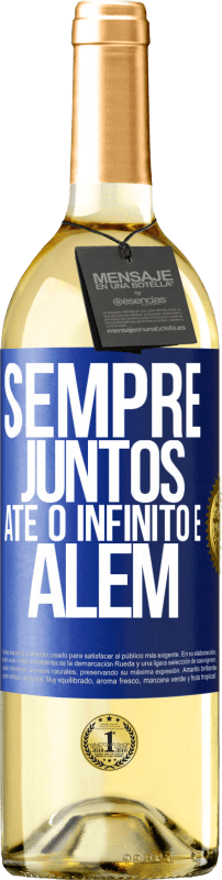 29,95 € Envio grátis | Vinho branco Edição WHITE Sempre juntos até o infinito e além Etiqueta Azul. Etiqueta personalizável Vinho jovem Colheita 2024 Verdejo