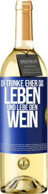 29,95 € Kostenloser Versand | Weißwein WHITE Ausgabe Ich trinke eher das Leben und lebe den Wein Blaue Markierung. Anpassbares Etikett Junger Wein Ernte 2024 Verdejo