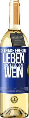 29,95 € Kostenloser Versand | Weißwein WHITE Ausgabe Ich trinke eher das Leben und lebe den Wein Blaue Markierung. Anpassbares Etikett Junger Wein Ernte 2025 Verdejo