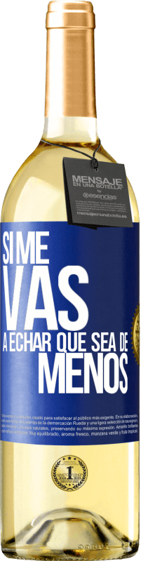 29,95 € Envoi gratuit | Vin blanc Édition WHITE Si tu vas me manquer, laisse-le être Étiquette Bleue. Étiquette personnalisable Vin jeune Récolte 2023 Verdejo