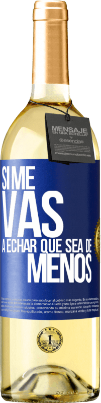 29,95 € Envio grátis | Vinho branco Edição WHITE Se você vai sentir minha falta, deixe estar Etiqueta Azul. Etiqueta personalizável Vinho jovem Colheita 2025 Verdejo