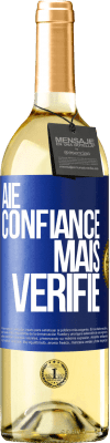 29,95 € Envoi gratuit | Vin blanc Édition WHITE Aie confiance, mais vérifie Étiquette Bleue. Étiquette personnalisable Vin jeune Récolte 2023 Verdejo