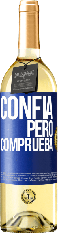 29,95 € Envío gratis | Vino Blanco Edición WHITE Confía, pero comprueba Etiqueta Azul. Etiqueta personalizable Vino joven Cosecha 2023 Verdejo