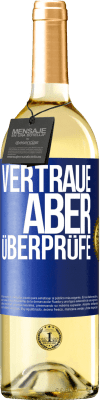 29,95 € Kostenloser Versand | Weißwein WHITE Ausgabe Vertraue, aber überprüfe Blaue Markierung. Anpassbares Etikett Junger Wein Ernte 2024 Verdejo