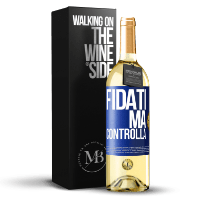 «Fidati, ma controlla» Edizione WHITE