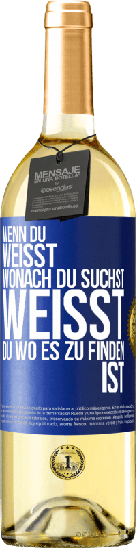 29,95 € Kostenloser Versand | Weißwein WHITE Ausgabe Wenn du weisst, wonach du suchst, weisst du, wo es zu finden ist Blaue Markierung. Anpassbares Etikett Junger Wein Ernte 2025 Verdejo