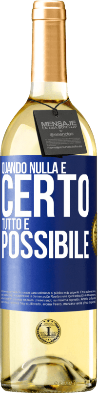 29,95 € Spedizione Gratuita | Vino bianco Edizione WHITE Quando nulla è certo, tutto è possibile Etichetta Blu. Etichetta personalizzabile Vino giovane Raccogliere 2024 Verdejo