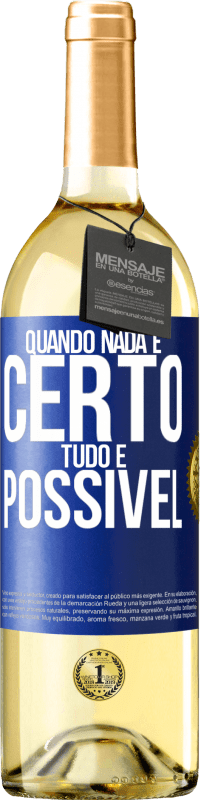 29,95 € Envio grátis | Vinho branco Edição WHITE Quando nada é certo, tudo é possível Etiqueta Azul. Etiqueta personalizável Vinho jovem Colheita 2023 Verdejo