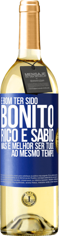 29,95 € Envio grátis | Vinho branco Edição WHITE É bom ter sido bonito, rico e sábio, mas é melhor ser tudo ao mesmo tempo Etiqueta Azul. Etiqueta personalizável Vinho jovem Colheita 2024 Verdejo