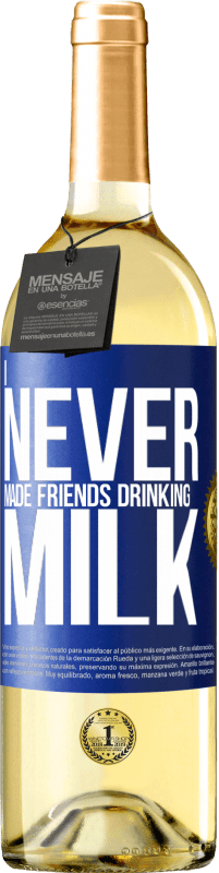 29,95 € Бесплатная доставка | Белое вино Издание WHITE Я никогда не заводил друзей, пьющих молоко Синяя метка. Настраиваемая этикетка Молодое вино Урожай 2023 Verdejo