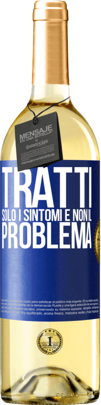 29,95 € Spedizione Gratuita | Vino bianco Edizione WHITE Tratti solo i sintomi e non il problema Etichetta Blu. Etichetta personalizzabile Vino giovane Raccogliere 2023 Verdejo