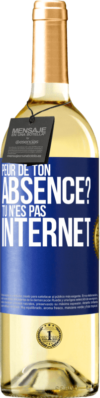 29,95 € Envoi gratuit | Vin blanc Édition WHITE Peur de ton absence? Tu n'es pas Internet Étiquette Bleue. Étiquette personnalisable Vin jeune Récolte 2023 Verdejo