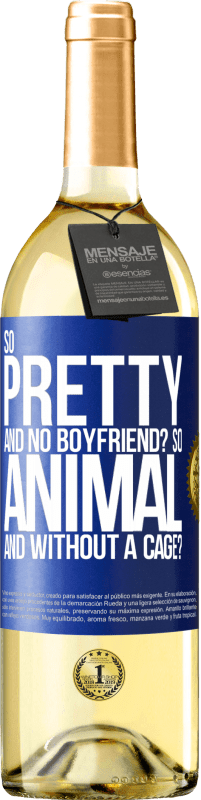 29,95 € Free Shipping | White Wine WHITE Edition So pretty and no boyfriend? So animal and without a cage? Blue Label. Customizable label Young wine Harvest 2023 Verdejo