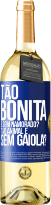 29,95 € Envio grátis | Vinho branco Edição WHITE Tão bonita e sem namorado? Tão animal e sem gaiola? Etiqueta Azul. Etiqueta personalizável Vinho jovem Colheita 2023 Verdejo