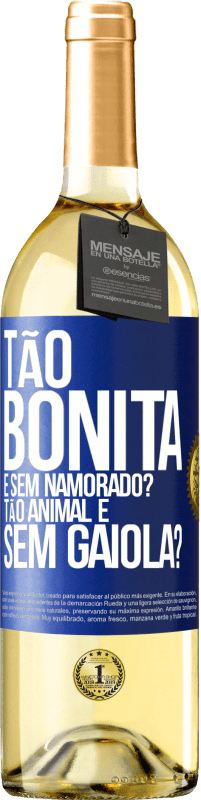 29,95 € Envio grátis | Vinho branco Edição WHITE Tão bonita e sem namorado? Tão animal e sem gaiola? Etiqueta Azul. Etiqueta personalizável Vinho jovem Colheita 2025 Verdejo