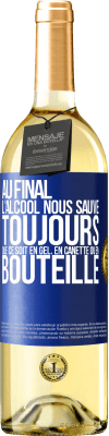 29,95 € Envoi gratuit | Vin blanc Édition WHITE Au final, l'alcool nous sauve toujours, que ce soit en gel, en canette ou en bouteille Étiquette Bleue. Étiquette personnalisable Vin jeune Récolte 2024 Verdejo