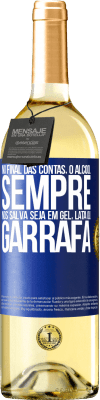 29,95 € Envio grátis | Vinho branco Edição WHITE No final das contas, o álcool sempre nos salva, seja em gel, lata ou garrafa Etiqueta Azul. Etiqueta personalizável Vinho jovem Colheita 2025 Verdejo