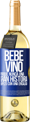 29,95 € Envío gratis | Vino Blanco Edición WHITE Bebe vino, porque nunca una gran historia empezó con una ensalada Etiqueta Azul. Etiqueta personalizable Vino joven Cosecha 2024 Verdejo