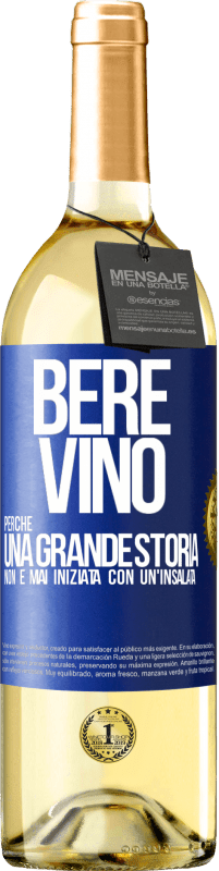 29,95 € Spedizione Gratuita | Vino bianco Edizione WHITE Bere vino, perché una grande storia non è mai iniziata con un'insalata Etichetta Blu. Etichetta personalizzabile Vino giovane Raccogliere 2024 Verdejo