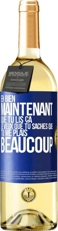 29,95 € Envoi gratuit | Vin blanc Édition WHITE Eh bien maintenant que tu lis ça, je veux que tu saches que tu me plais beaucoup Étiquette Bleue. Étiquette personnalisable Vin jeune Récolte 2024 Verdejo