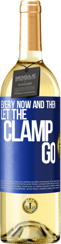 29,95 € Free Shipping | White Wine WHITE Edition Every now and then let the clamp go Blue Label. Customizable label Young wine Harvest 2023 Verdejo