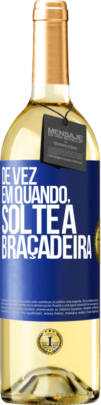 29,95 € Envio grátis | Vinho branco Edição WHITE De vez em quando, solte a braçadeira Etiqueta Azul. Etiqueta personalizável Vinho jovem Colheita 2023 Verdejo