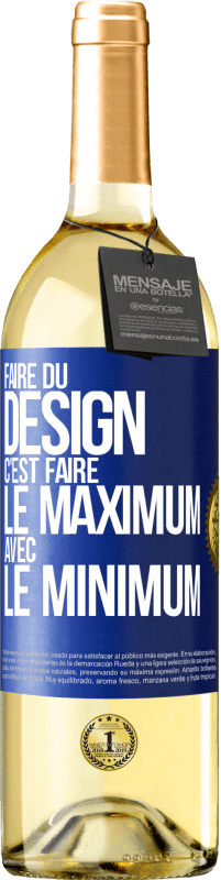 29,95 € Envoi gratuit | Vin blanc Édition WHITE Faire du design c'est faire le maximum avec le minimum Étiquette Bleue. Étiquette personnalisable Vin jeune Récolte 2023 Verdejo