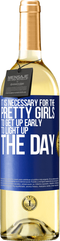 29,95 € 免费送货 | 白葡萄酒 WHITE版 漂亮的女孩必须早起来照亮一天 蓝色标签. 可自定义的标签 青年酒 收成 2023 Verdejo