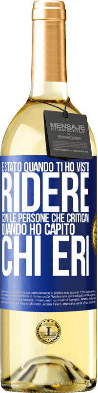 29,95 € Spedizione Gratuita | Vino bianco Edizione WHITE È stato quando ti ho visto ridere con le persone che criticavi, quando ho capito chi eri Etichetta Blu. Etichetta personalizzabile Vino giovane Raccogliere 2024 Verdejo