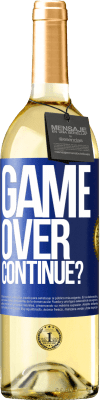 29,95 € Envío gratis | Vino Blanco Edición WHITE GAME OVER. Continue? Etiqueta Azul. Etiqueta personalizable Vino joven Cosecha 2025 Verdejo