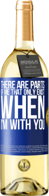 29,95 € Free Shipping | White Wine WHITE Edition There are parts of me that only exist when I'm with you Blue Label. Customizable label Young wine Harvest 2025 Verdejo