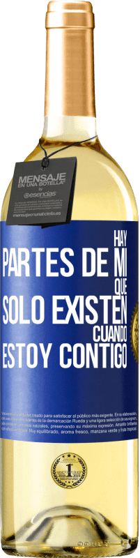 29,95 € Envío gratis | Vino Blanco Edición WHITE Hay partes de mí que sólo existen cuando estoy contigo Etiqueta Azul. Etiqueta personalizable Vino joven Cosecha 2024 Verdejo