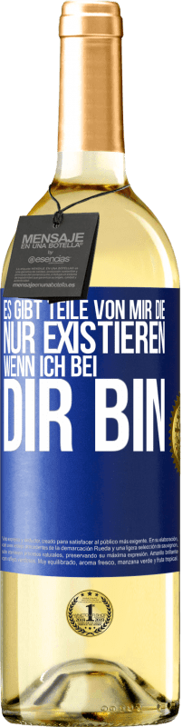 29,95 € Kostenloser Versand | Weißwein WHITE Ausgabe Es gibt Teile von mir, die nur existieren, wenn ich bei dir bin Blaue Markierung. Anpassbares Etikett Junger Wein Ernte 2024 Verdejo