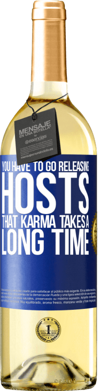 29,95 € Free Shipping | White Wine WHITE Edition You have to go releasing hosts, that karma takes a long time Blue Label. Customizable label Young wine Harvest 2023 Verdejo