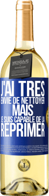 29,95 € Envoi gratuit | Vin blanc Édition WHITE J'ai très envie de nettoyer mais je suis capable de la réprimer Étiquette Bleue. Étiquette personnalisable Vin jeune Récolte 2023 Verdejo