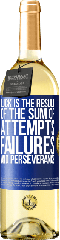 29,95 € Free Shipping | White Wine WHITE Edition Luck is the result of the sum of attempts, failures and perseverance Blue Label. Customizable label Young wine Harvest 2025 Verdejo